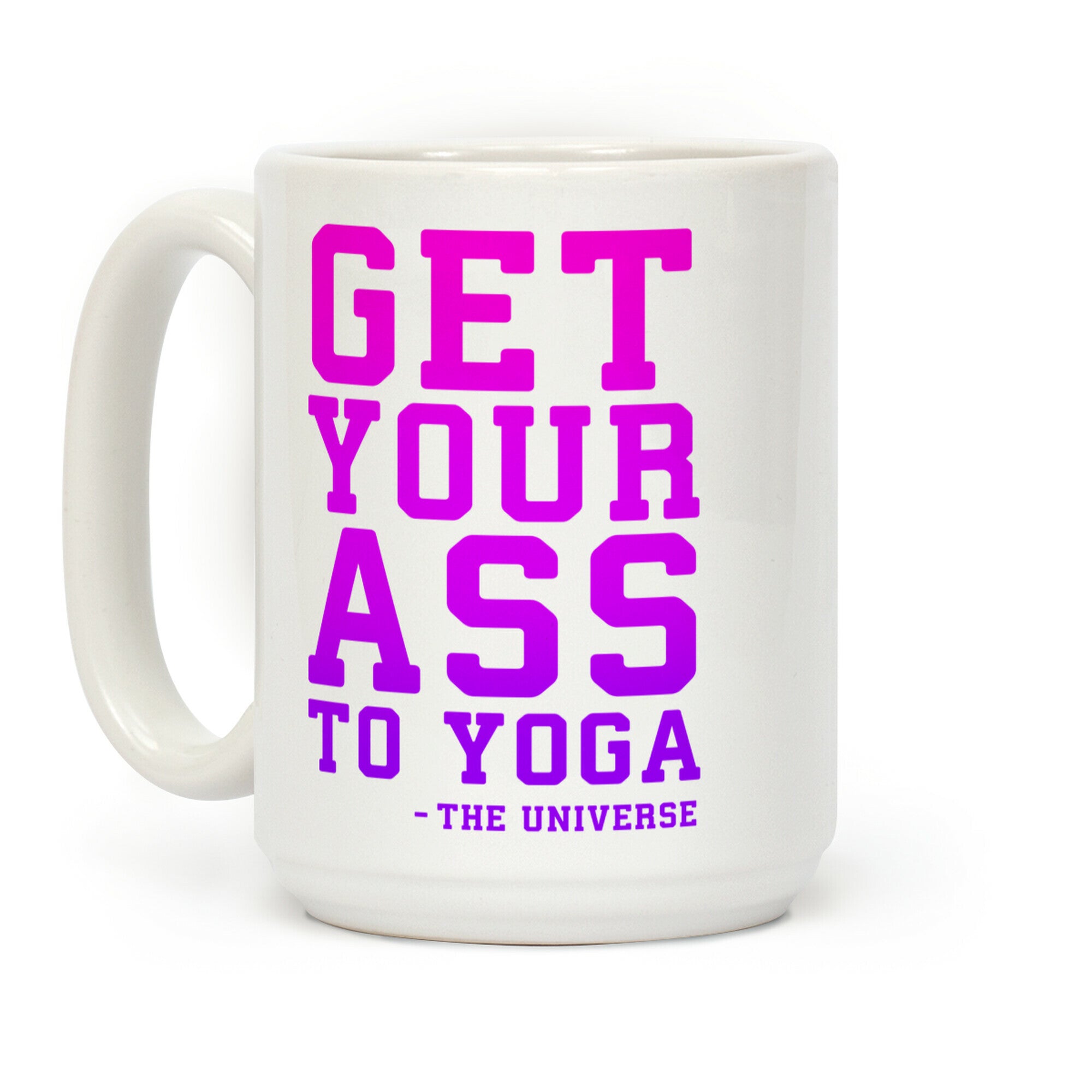 Get Your Ass To Yoga Coffee Mug